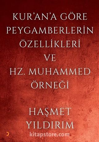 Kur'an'a Göre Peygamberlerin Özellikleri ve Hz. Muhammed Örneği