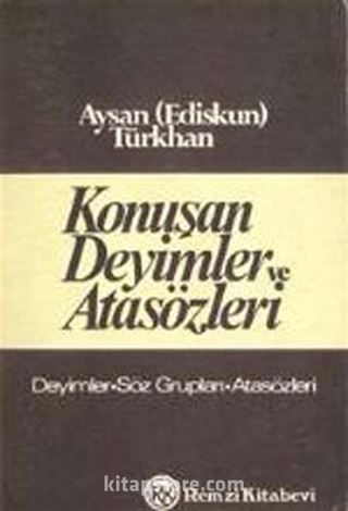 Konuşan Deyimler ve Atasözleri