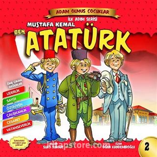 Ben Mustafa Kemal Atatürk Dünya Adam Olmuş Çocuklar 2