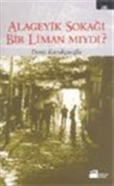 Alageyik Sokağı Bir Liman Mıydı?