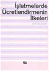 İşletmelerde Ücretlendirmenin İlkeleri