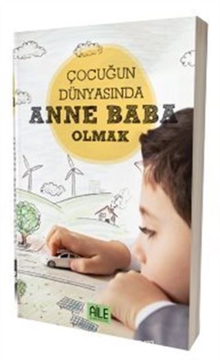 Çocuğun Dünyasında Anne Baba