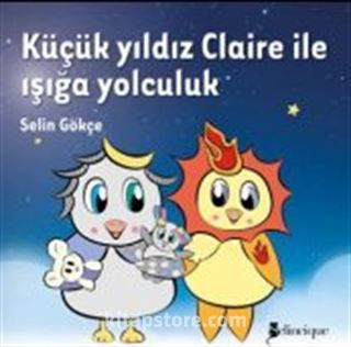 Küçük Yıldız Claire ile Işığa Yolculuk