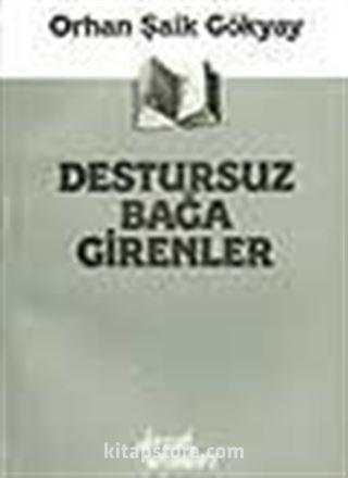 Destursuz Bağa Girenler