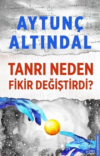 Tanrı Neden Fikir Değiştirdi?