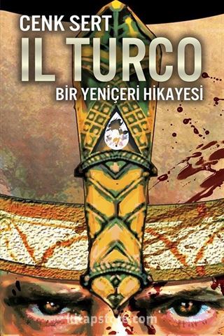 IL Turco Bir Yeniçeri Hikayesi