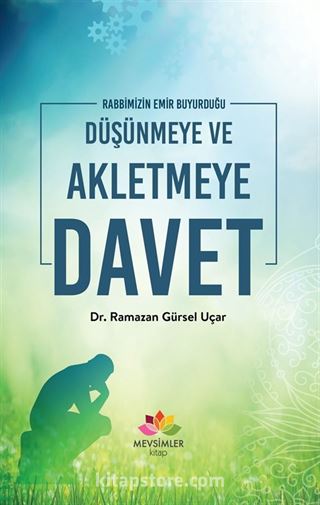 Düşünmeye ve Akletmeye Davet