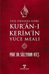 İniş Sırasına Göre Kuran-ı Kerim'in Yüce Meali