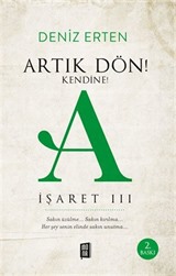 Artık Dön! Kendine! / A