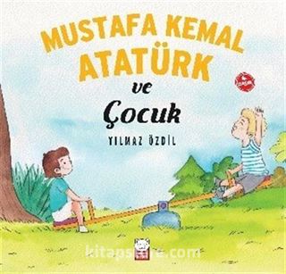 Mustafa Kemal Atatürk ve Çocuk