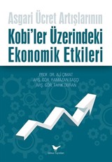 Asgari Ücret Artışlarının Kobi'ler Üzerindeki Ekonomik Etkileri