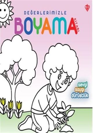 Değerlerimizle Boyama Kitabı / Sevgi, Saygı, Dürüstlük