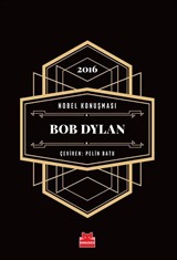 Nobel Konuşması Bob Dylan 2016