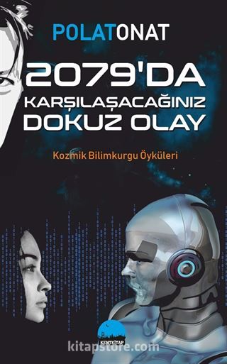 2079'da Karşılaşacağınız Dokuz Olay