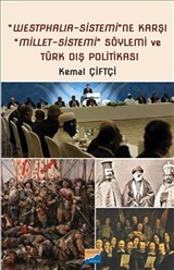 Westphalia‐Sistemi'ne Karşı Millet‐Sistemi Söylemi ve Türk Dış Politikası