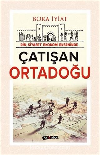 Din, Siyaset, Ekonomi Ekseninde Çatışan Ortadoğu