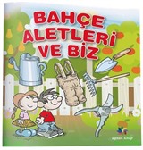 Bahçe Aletleri ve Biz