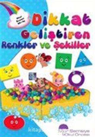 Dikkat Geliştiren Renkler ve Şekiller Kitabı (60 Ay)