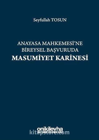 Anayasa Mahkemesi'ne Bireysel Başvuruda Masumiyet Karinesi