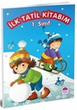 1. Sınıf İlk Tatil Kitabım (Hediyeli)