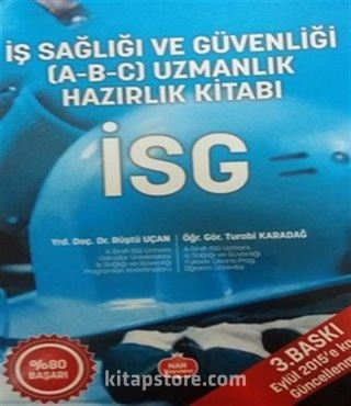 İş Sağlığı ve Güvenliği (A-B-C) Uzmanlık Hazırlık Kitabı İSG