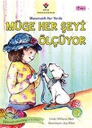 Müge Her Şeyi Ölçüyor / Matematik Her Yerde