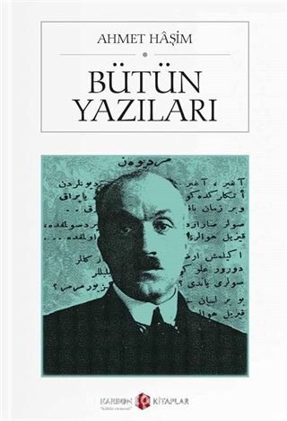 Ahmet Haşim / Bütün Yazıları