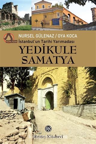 İstanbul'un Tarihi Yarımadası Yedikule-Samatya