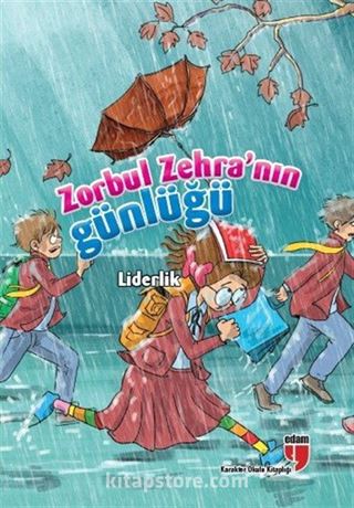 Zorbul Zehra'nın Günlüğü - Liderlik