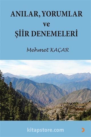 Anılar, Yorumlar ve Şiir Denemeleri