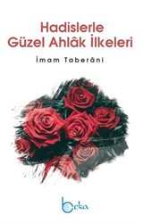 Hadislerle Güzel Ahlak İlkeleri