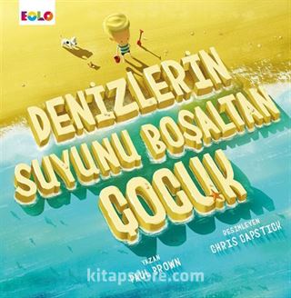 Denizlerin Suyunu Boşaltan Çocuk