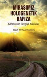 Mirasımız Hologenetik Hafıza