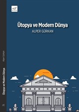 Ütopya ve Modern Dünya