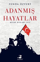 Adanmış Hayatlar