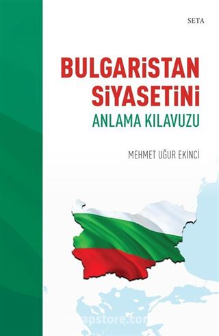 Bulgaristan Siyasetini Anlama Kılavuzu