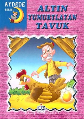 Altın Yumurtlayan Tavuk / Aydede Serisi