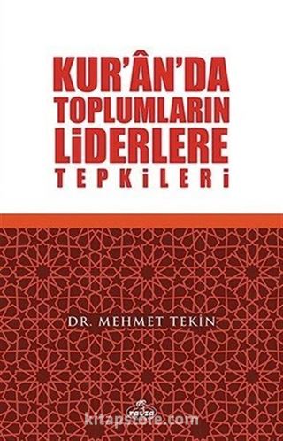 Kur'an'da Toplumların Liderlere Tepkileri