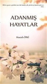 Adanmış Hayatlar