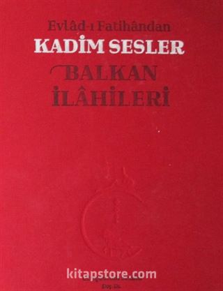 Evlad-ı Fatihandan Kadim Sesler Balkan İlahileri (2 Cd Ekli)