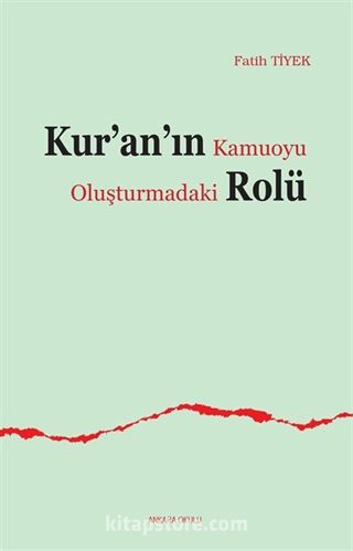 Kur'an'ın Kamuoyu Oluşturmadaki Rolü