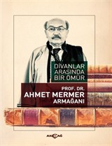 Divanlar Arasında Bir Ömür Ahmet Mermer Armağanı