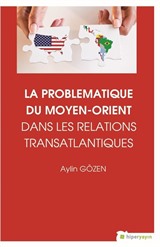 La Problematique Du Moyen-Orient Dans Lens Relations Translantiques