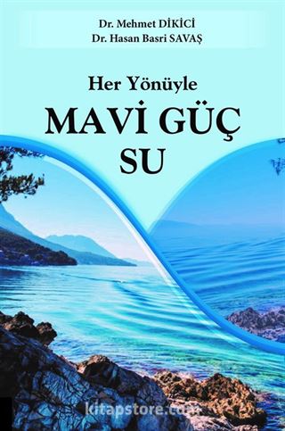 Her Yönüyle Mavi Güç Su