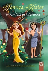 Tanrıça Kızlar / Uyumsuz Persephone