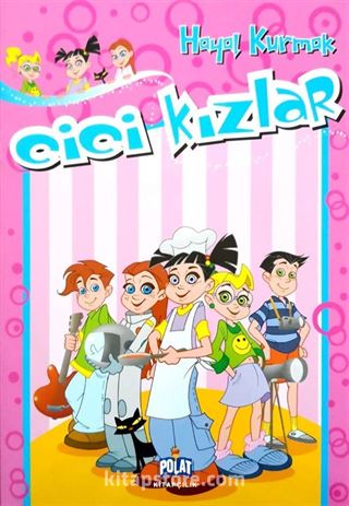 Cici Kızlar / Hayal Kurmak