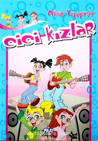 Cici Kızlar / Müzik Yapıyorlar