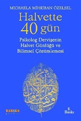 Halvette 40 Gün Psikolog Bir Dervişe'nin Halvet Günlüğü ve Bilimsel Çözümlemesi