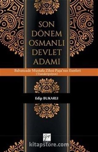 Son Dönem Osmanlı Devlet Adamı