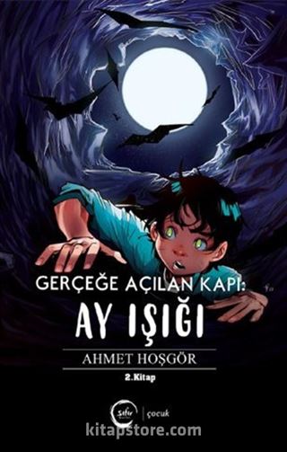 Geleceğe Açılan Kapı: Ay Işığı (2. Kitap)